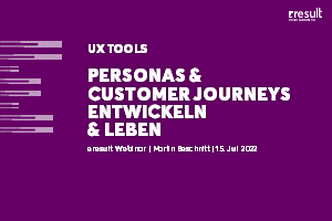 Startfolie mit Titel zum UX-Webinar "UX TOOLS - Personas & Customer Journeys entwickeln & leben"